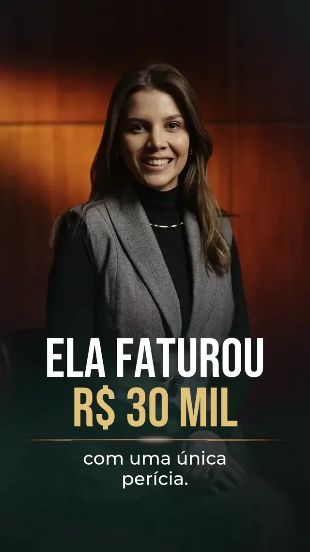 Depoimento em vídeo: ela faturou R$ 30 mil com uma única perícia