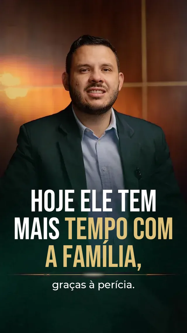 Depoimento em vídeo: hoje ele tem mais tempo com a família, graças à perícia