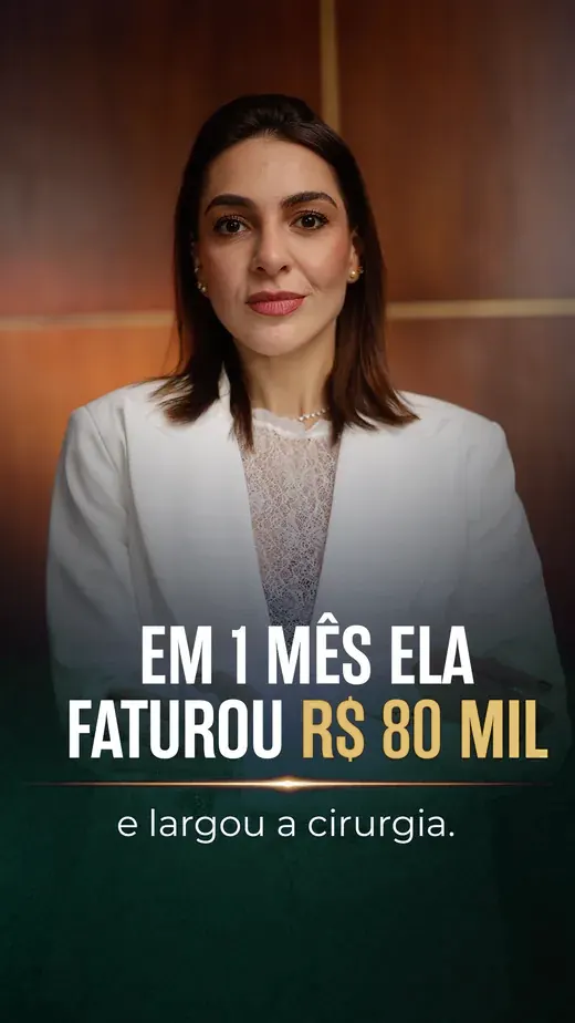Depoimento em vídeo: em 1 mês ela faturou R$ 80 mil e largou a cirurgia
