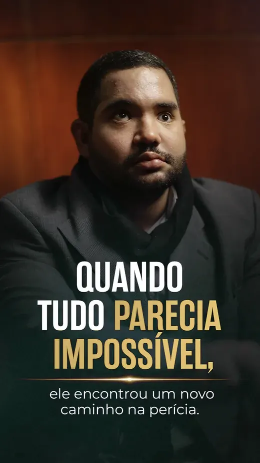 Depoimento em vídeo: quando tudo parecia impossível, ele encontrou um novo caminho na perícia